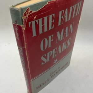 The Faith of Man Speaks: An Anthology of Consolation Helen Woodbury Hardcover...