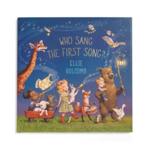 Who Sang the First Song? - Board book By Holcomb, Ellie - GOOD