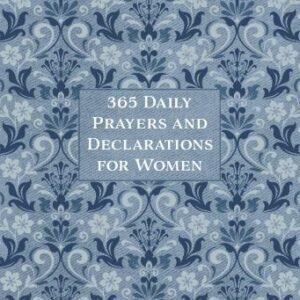 365 Daily Prayers and Declarations for Women by Broadstreet Publishing Group LLC