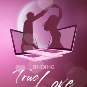 VDAY PROMO!! Finding True Love Through Online Dating - A Christian Woman's Guide