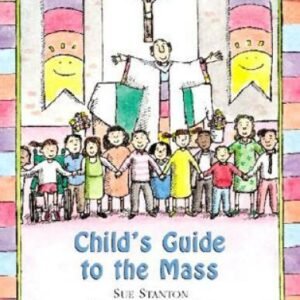Child's Guide to the Mass - Hardcover By Sue Stanton - GOOD