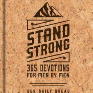 Stand Strong: 365 Devotions for Men by Men - Hardcover - VERY GOOD