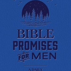 Bibles Promises for Men : a Daily Devotional for M