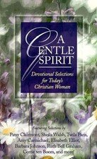 A Gentle Spirit: Devotional Selections for Today's Christian Woman...