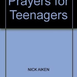 Prayers for Teenagers By NICK AIKEN. 9780551019317