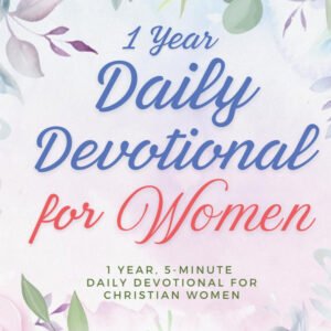 2026 Daily Devotional for Women: 1 Year, 5-Minute Daily Devotional for Christian