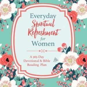 Everyday Spiritual Refreshment for Women by Compiled by Barbour Staff