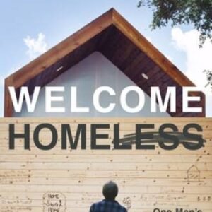 Welcome Homeless: One Man's Journey of Discovering the Mea - VERY GOOD