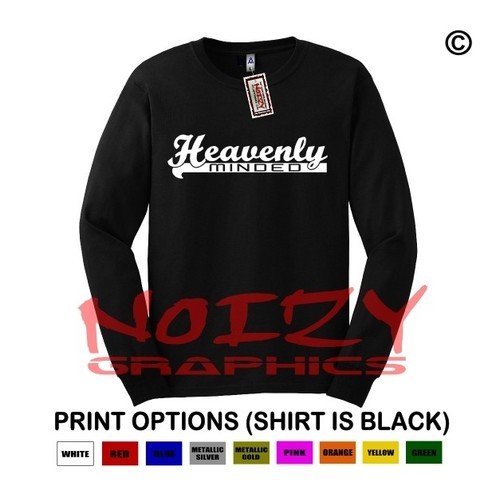 Heavenly Minded Christian LONG SLEEVE Shirt Religious Jesus Faith Worship Cross
