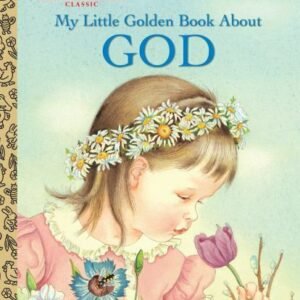 Little Golden Book Ser.: My Little Golden Book about God by Jane Werner...1976
