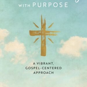Women's Ministry with Purpose: A Vibrant Gospel Centered Approach SIGNED