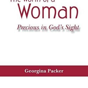 The Worth of a Woman: Precious in God's Sight
