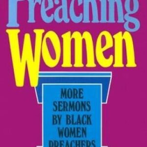 Those Preaching Women: More Sermons By Black Women Preachers (Volume 2) - GOOD