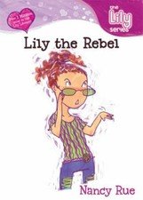 Lily the Rebel (Young Women of Faith: Lily Series, Book 6) - Paperback - GOOD