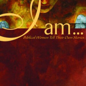 I Am: Biblical Women Tell Their Own Stories - Paperback - GOOD