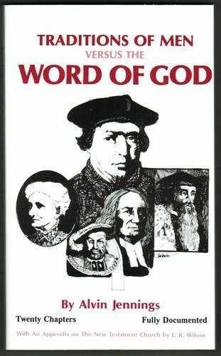 Traditions of Men Versus the Word of - Paperback, by Alvin Jennings - Acceptable