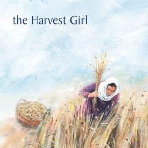 Ruth: The Harvest Girl (Bible Time)