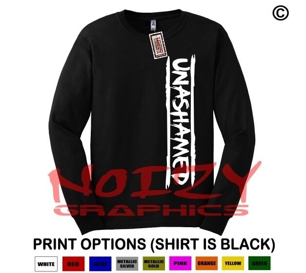 Unashamed #15 Romans 116 Christian LONG SLEEVE Shirt Religious Jesus Hip Hop