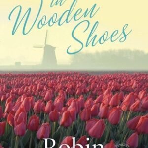 Sisterchicks in Wooden Shoes (Sisterchicks Series #8)