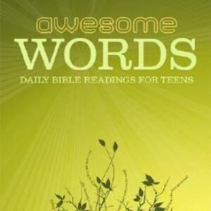 Awesome Words: Daily Bible Readings for Teens by Edythe Draper