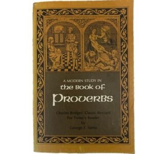 A Modern Study in the Book of Proverbs: Charles Bridges Classic Revised PB 1978