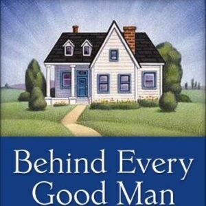 Behind Every Good Man: Helping Your Husband Take the Spiritual Lead - VERY GOOD