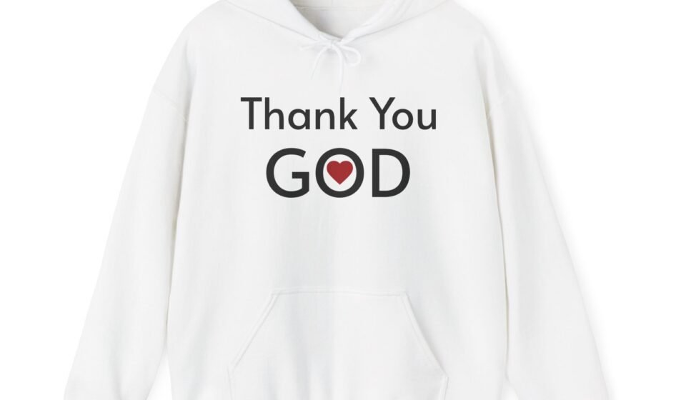 Religious Hoodie Thank You God sweatshirt Spiritual clothing Worship streetwear