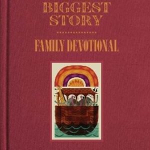 The Biggest Story Family Devotional by Crossway Publishers: New