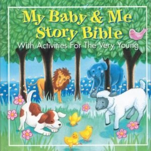 My Baby & Me Story Bible - hardcover Tracy L. Harrast|Gloria Oostema