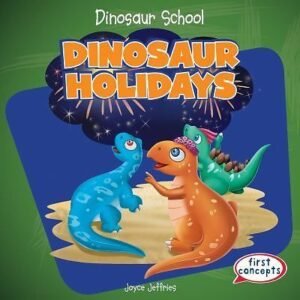 Dinosaur Holidays by Jeffries, Joyce