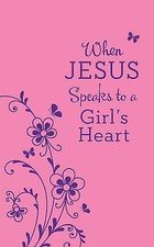 When Jesus Speaks to a Girl's Heart - Thompson, 9781683222385, paperback, new