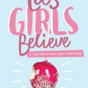Lies Girls Believe: And the Truth that Sets Them Free - Paperback - GOOD