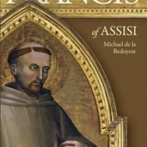 Francis of Assisi: The Man Who Found Perfect Joy - Paperback - GOOD