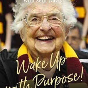 Wake Up With Purpose!: What - Hardcover, by Schmidt Sister Jean - Very Good z