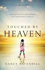 Touched by Heaven: Inspiring True Stories of One Woman's Lifelong Encount - GOOD