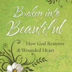Broken into Beautiful: How God Restores the Wounded Heart - Paperback - GOOD