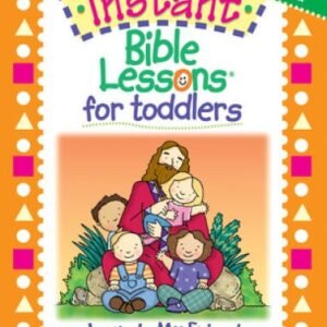 Instant Bible Lessons for Toddlers -- Jesus is My Friend - Paperback - GOOD