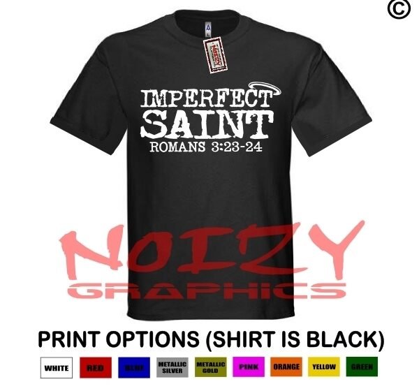 Imperfect Saint Christian Shirt Black T-Shirt Jesus Religious Faith Hip Hop