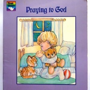 Praying to God (First Steps Board Books (Regina Press))
