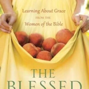 The Blessed Woman: Learning About Grace from the Women of the Bible - ACCEPTABLE