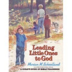 Leading Little Ones to God: A Child's Book of Bible Teachings - Hardcover - GOOD