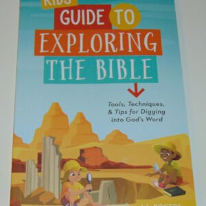 Kids' Guide To Exploring The Bible, Christian Children's Study Book, Ages 8-12