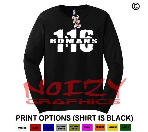 Romans 116 #2 Christian LONG SLEEVE Shirt Religious Jesus Unashamed Faith Cross