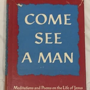 1956 Come See A Man By Grace Noll Crowell Hardcover Dust Jacket