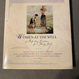 Women at the Well: 32 Refreshing Devotions for a Thirsty Soul by Betty Robison