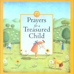 Prayers for A Treasured Child - paperback Good Books