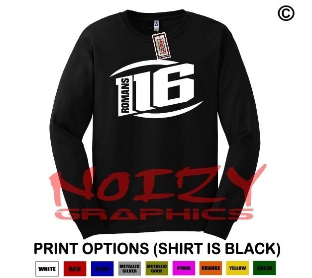 Romans 116 #6 Christian LONG SLEEVE Shirt Religious Jesus Unashamed Blessed