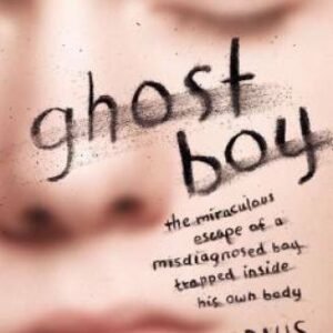 Ghost Boy: The Miraculous Escape of a Misdiagnosed Boy Trapped Insid - VERY GOOD