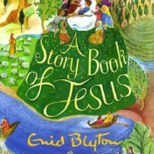 A Story Book of Jesus (Enid Byton, Religious Stories) - Hardcover - GOOD