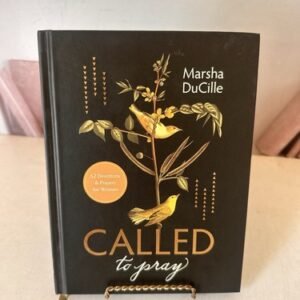 CALLED to Pray : 52 Devotions and Prayers for Women by Marsha DuCille (2021,...